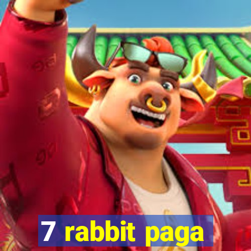 7 rabbit paga